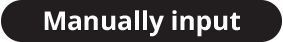 Manually input